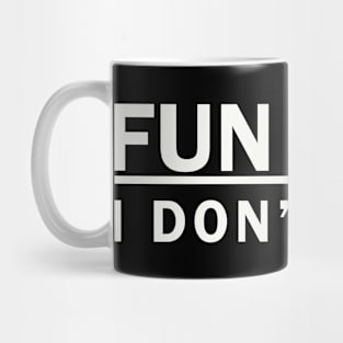 Fun Fact I Don't Care Mug